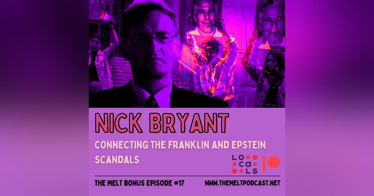 Patreon & Locals Bonus Episode: Nick Bryant | Connecting the Franklin and Epstein Scandals (PREVIEW)