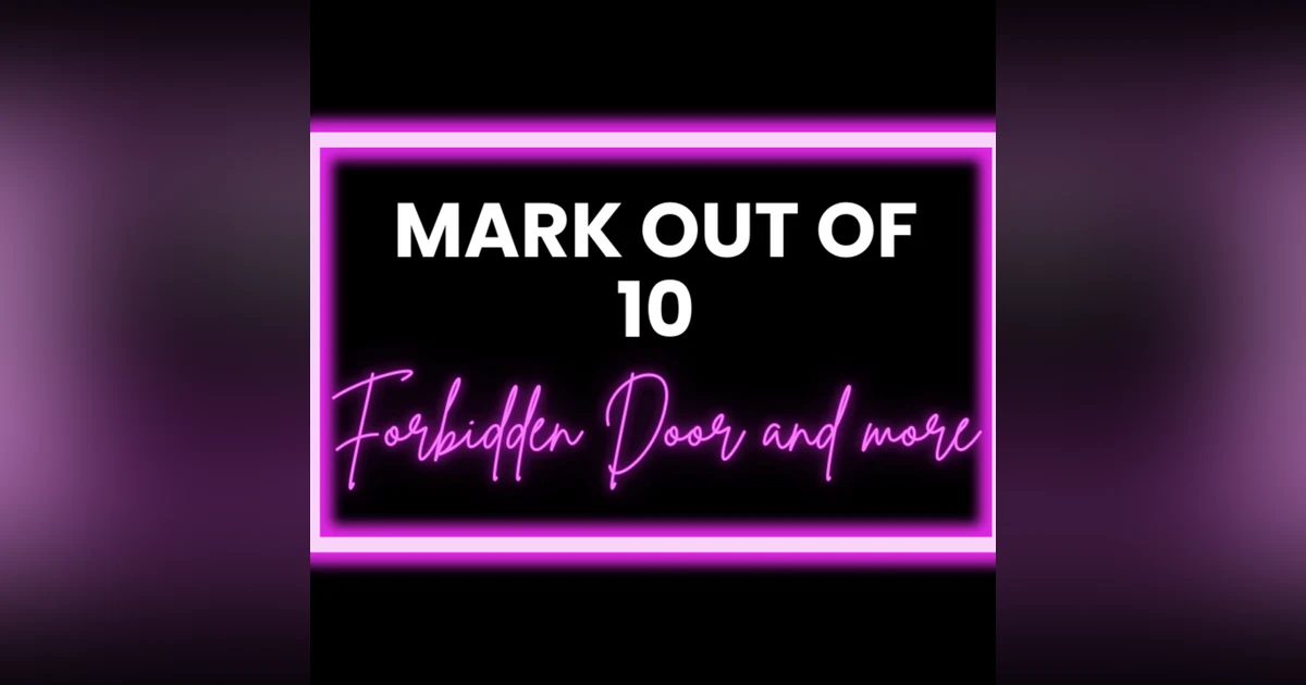 Mark Out Of 10 - Season 3 Episode 5: Forbidden Door and more