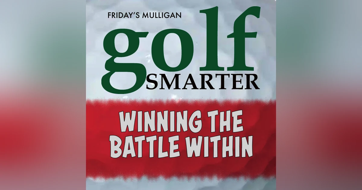 Winning the Battle Within - The Perfect Swing Is The One You Trust with Dr. Glenn Albaugh (RIP)