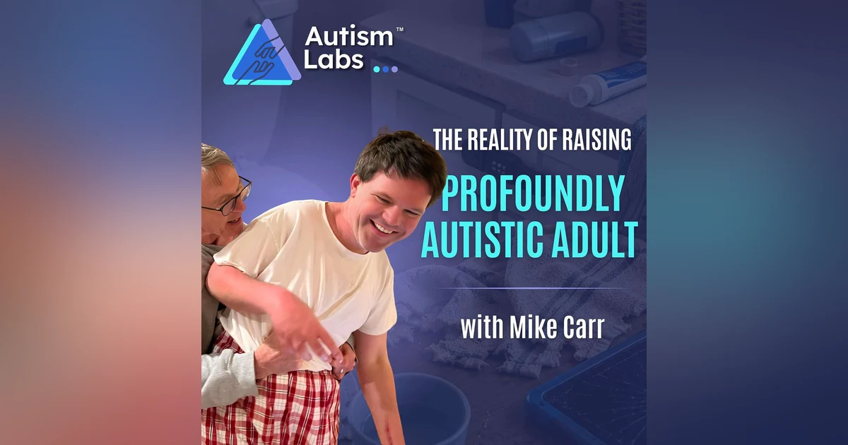 The Reality of Raising a Profoundly Autistic Adult. Nobody Talks About This