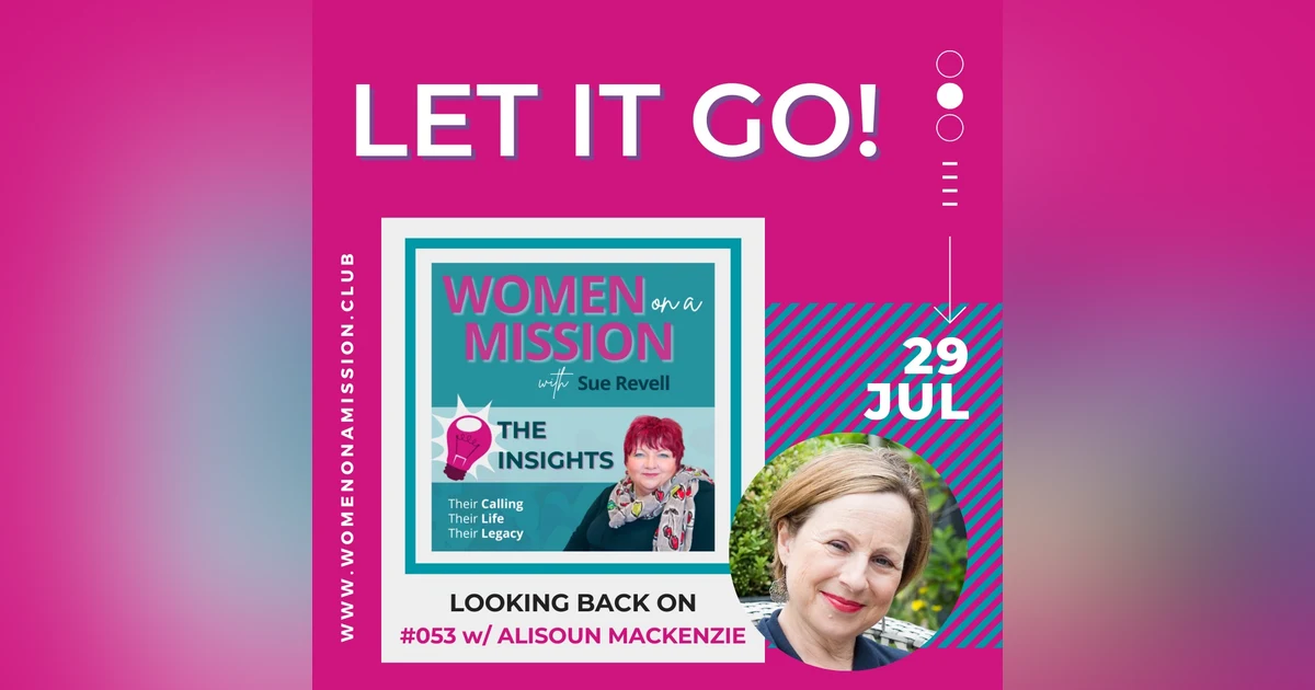 #054: Looking back on "Let It Go!" with Alisoun Mackenzie