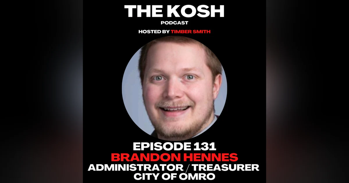 Episode 131: Brandon Hennes - City of Omro Administrator / Treasurer