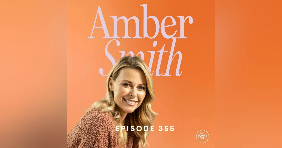 How Do You Trust God After the Unthinkable? with Amber Smith | Episode 355