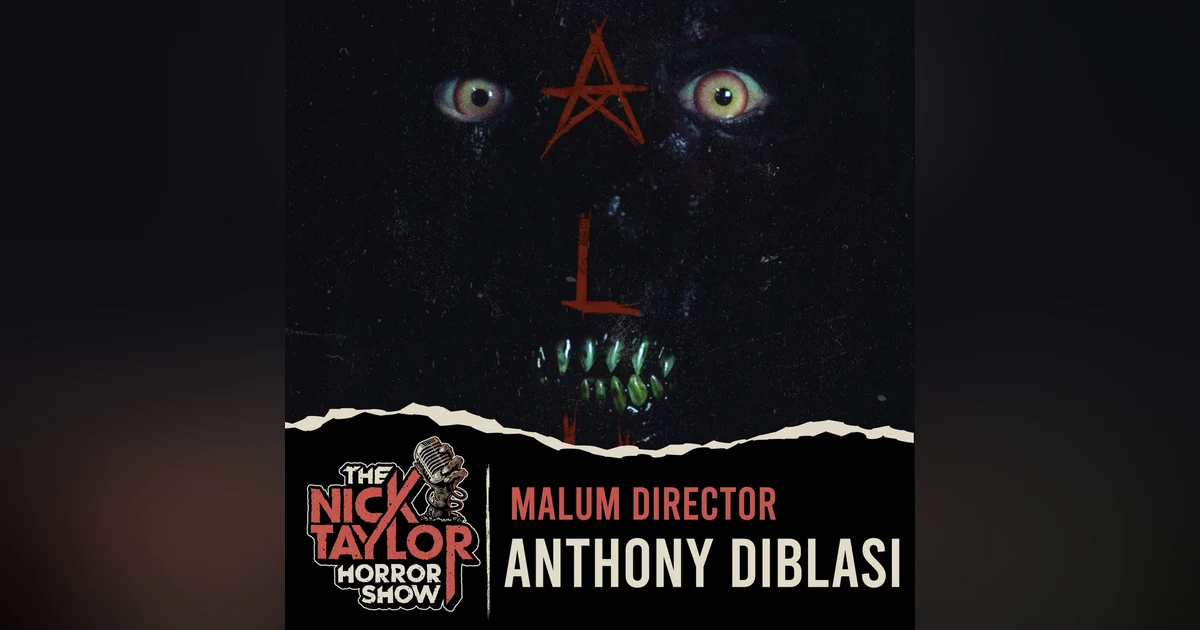 MALUM Director Anthony DiBlasi [Episode 106]