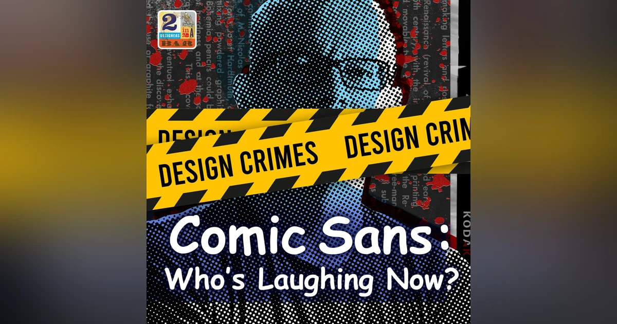 Design Crimes: Comic Sans: Who’s Laughing Now?