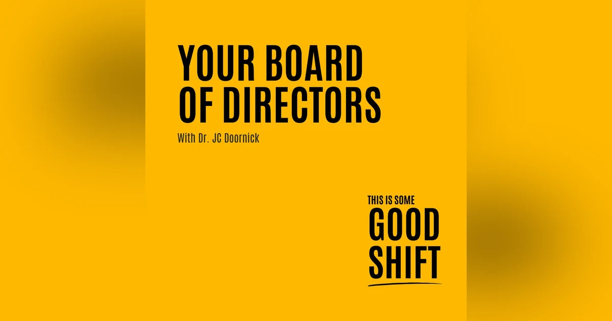 Good Shift - Your Personal Board of Directors: Ask the Giants a Better Question - E221