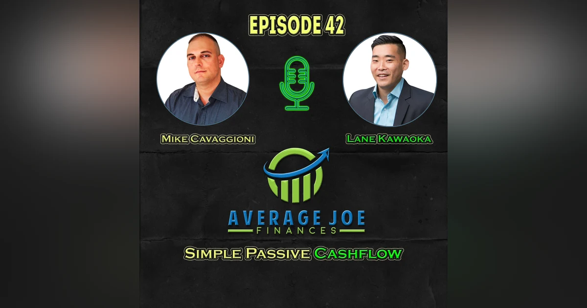 42. Simple Passive Cash Flow with Lane Kawaoka
