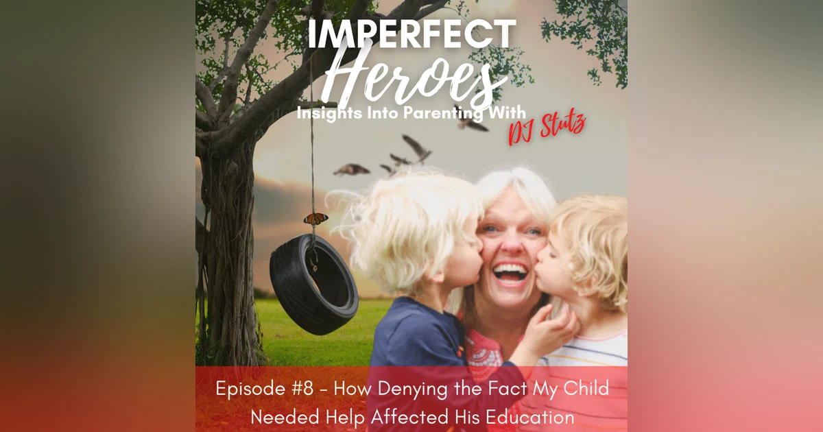 Episode 8: How Denying the Fact My Child Needed Help Affected His Education with Bailey Olson