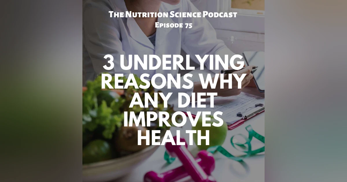 3 Underlying Reasons Why Any Diet Improves Health
