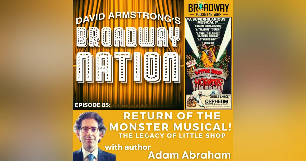 Episode 85: RETURN OF THE MONSTER MUSICAL!