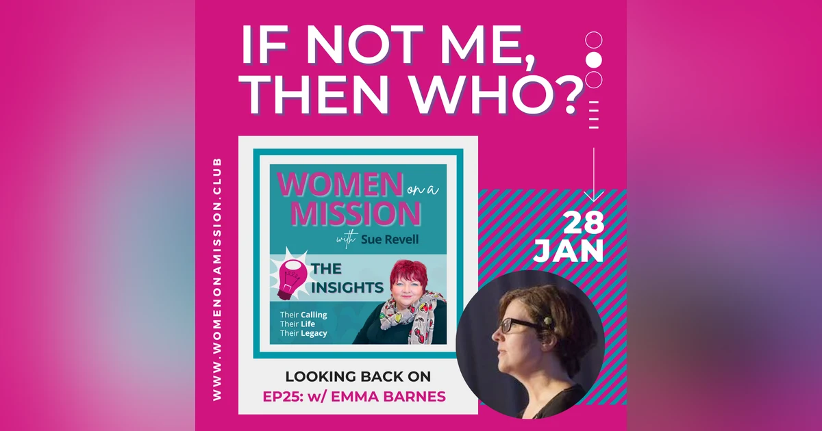 Episode 26: Looking back on "If Not Me, Then Who?" with Emma Barnes
