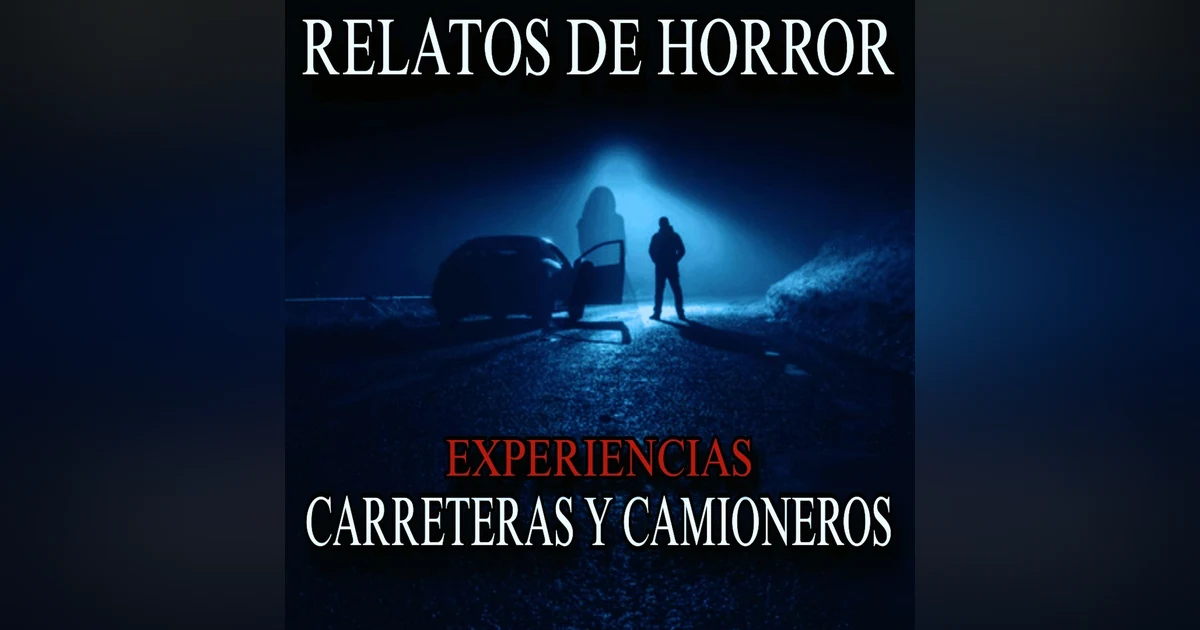 RELATOS DE TERROR DE CARRETERAS Y CAMIONEROS / RELATOS NUEVOS PARA NO DORMIR