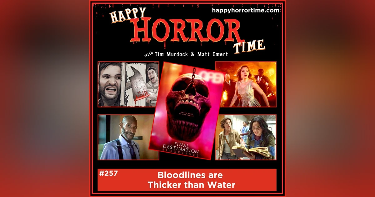 Ep 257: Bloodlines are Thicker than Water