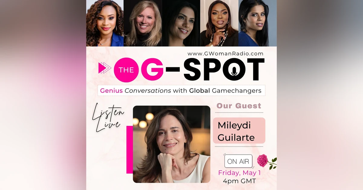 Episode 22: The Global Table with Guest - Mileydi Guilarte