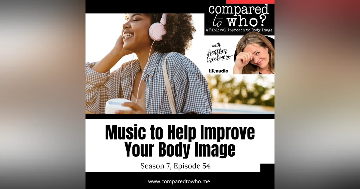 Christian Music to Improve Your Body Image 2023