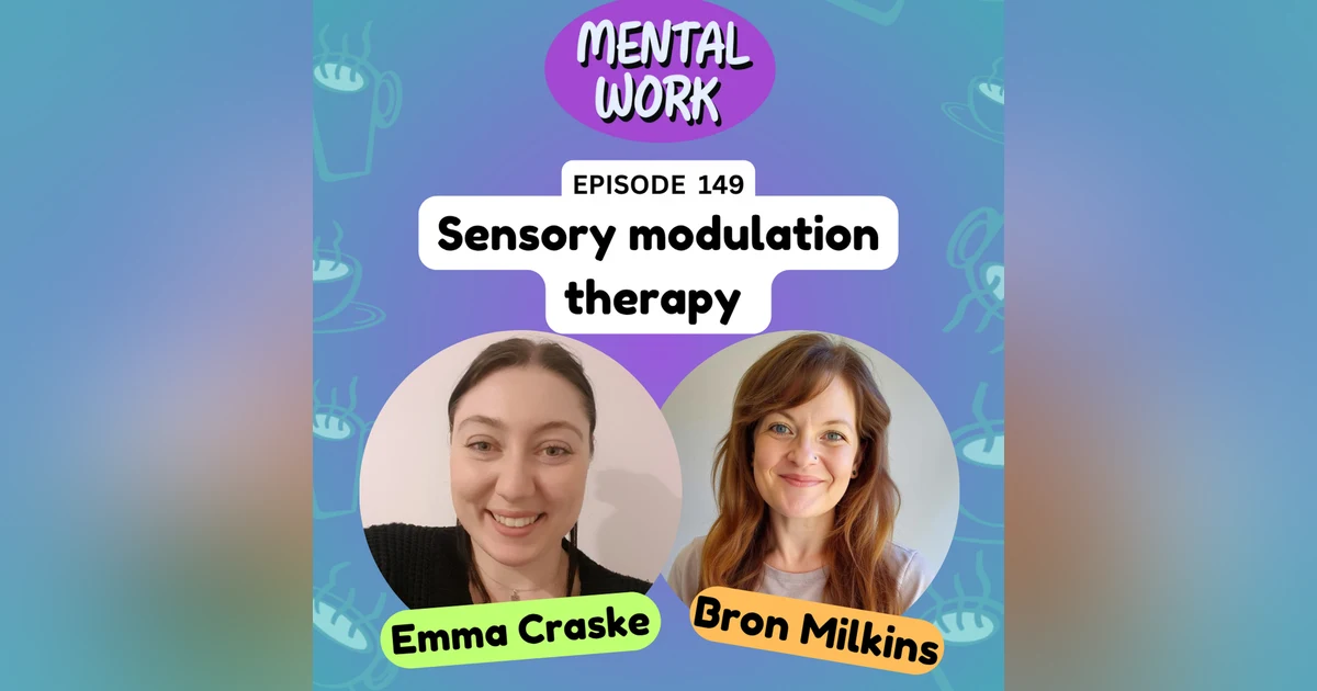 Sensory modulation therapy & working as an occupational therapist (with Emma Craske)