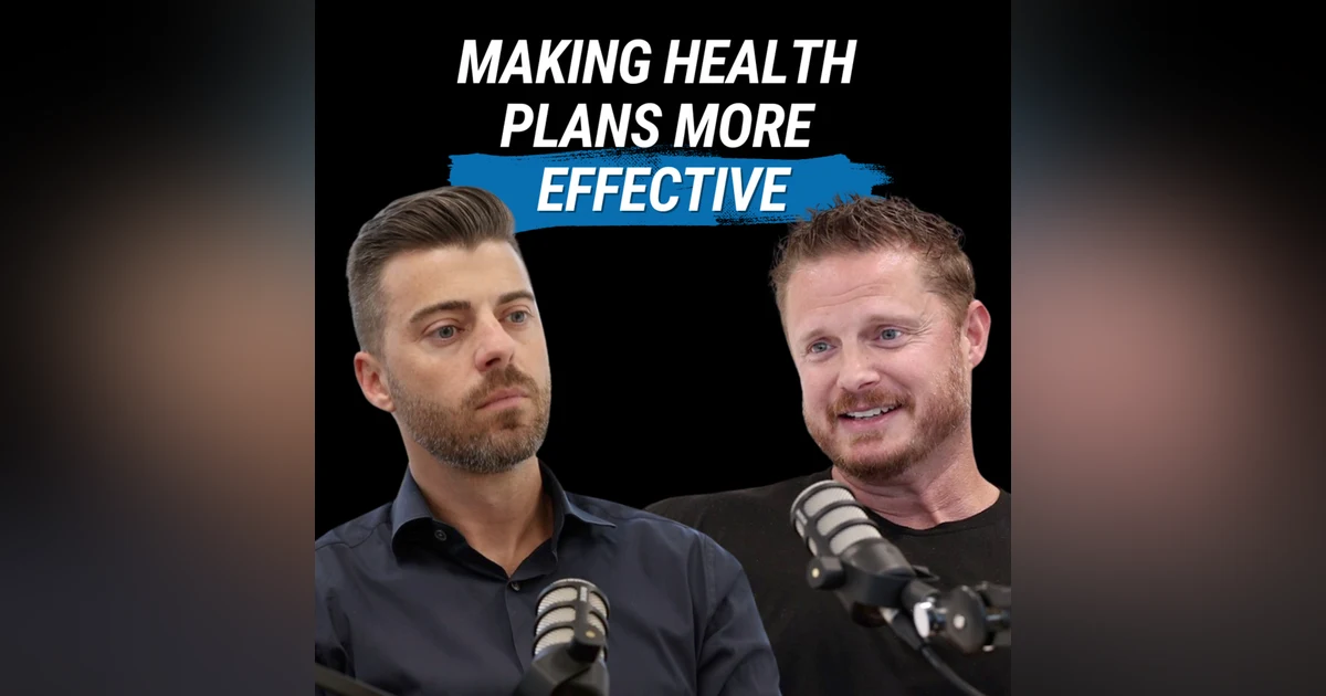 Make Your Health Plan More Effective, with David Mallen