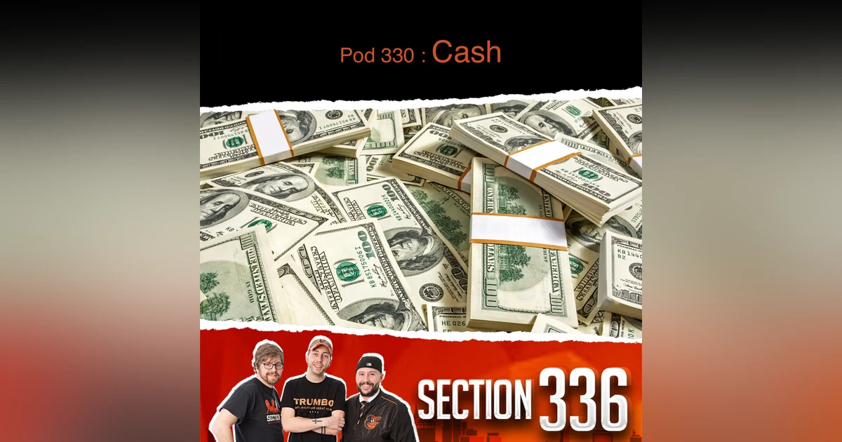 Pod 330: Cash