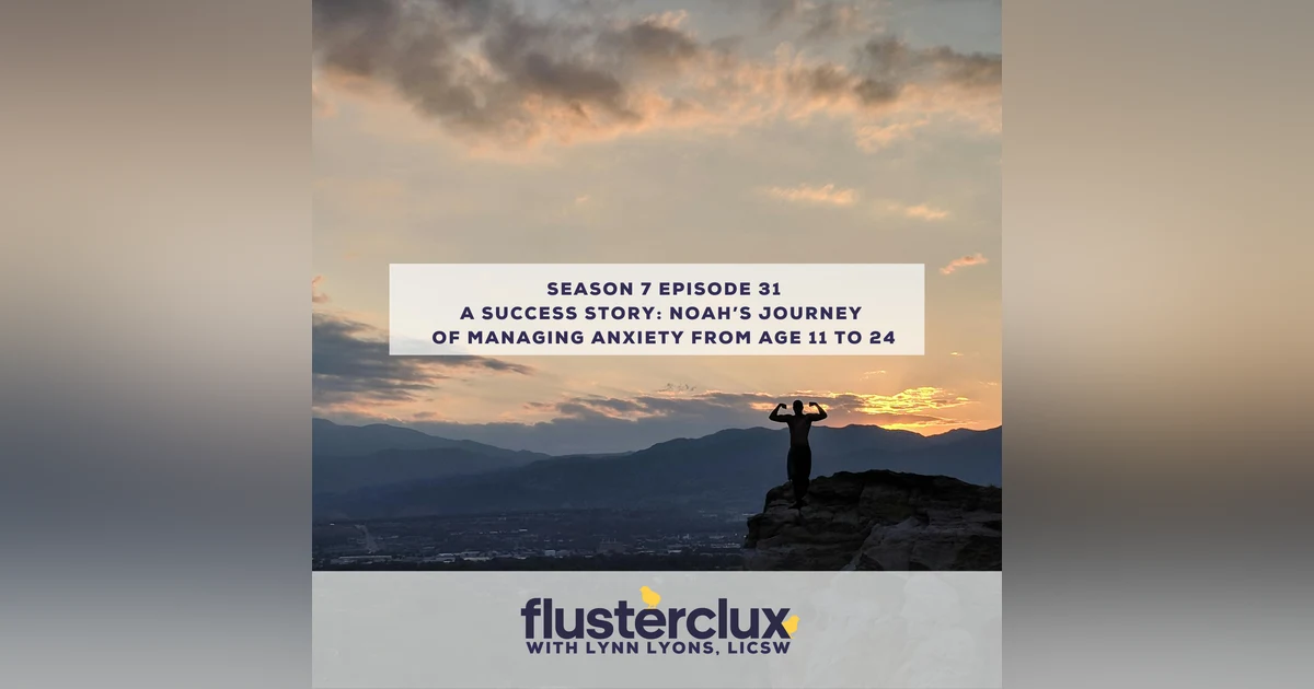 A Success Story: Noah's Journey Of Managing Anxiety From Age 11 to 24