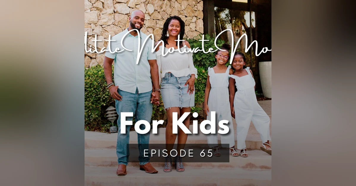 Meditate, Motivate, & Movement... For Kids