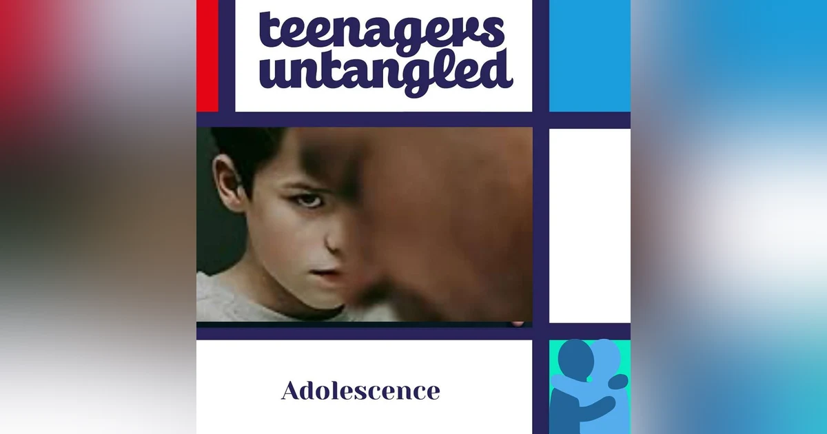 Adolescence: Help for parents with the core themes.