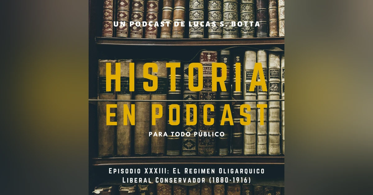 33. El Régimen Oligárquico Liberal Conservador