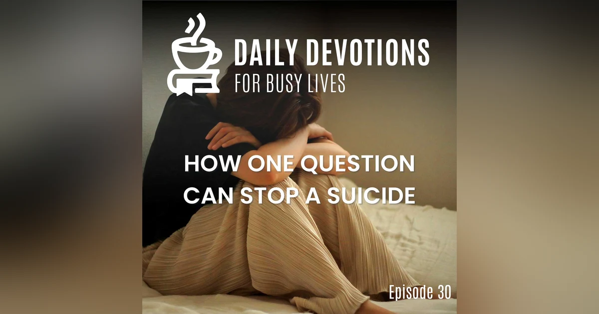 How One Question Can Stop a Suicide