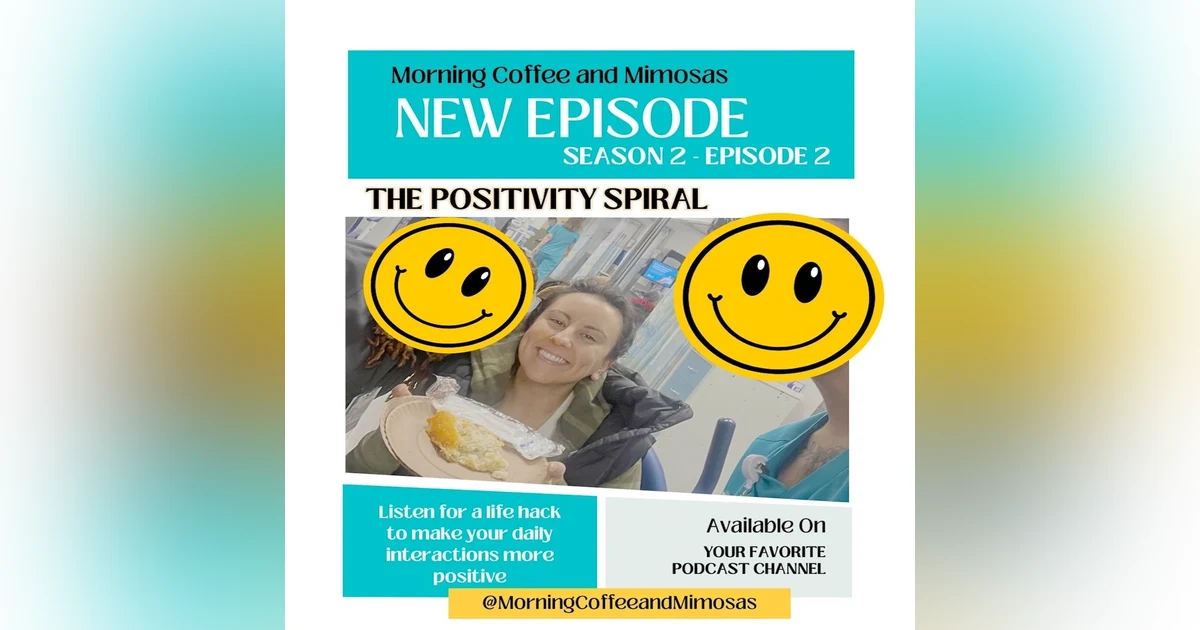 The Positivity Spiral