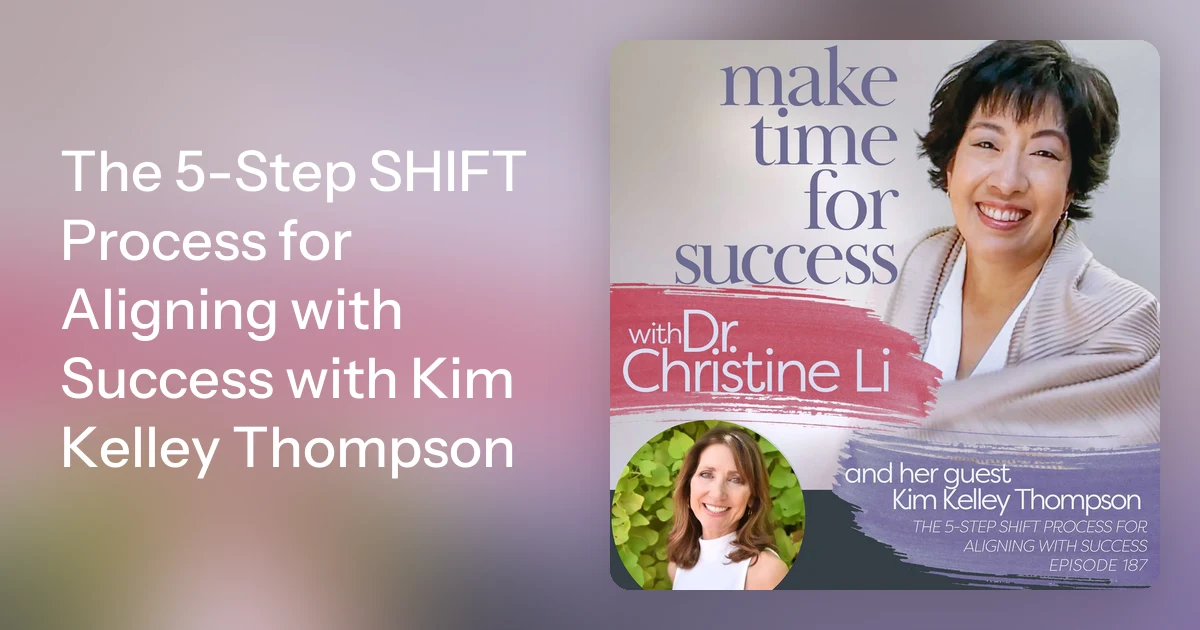The 5-Step SHIFT Process for Aligning with Success with Kim Kell…