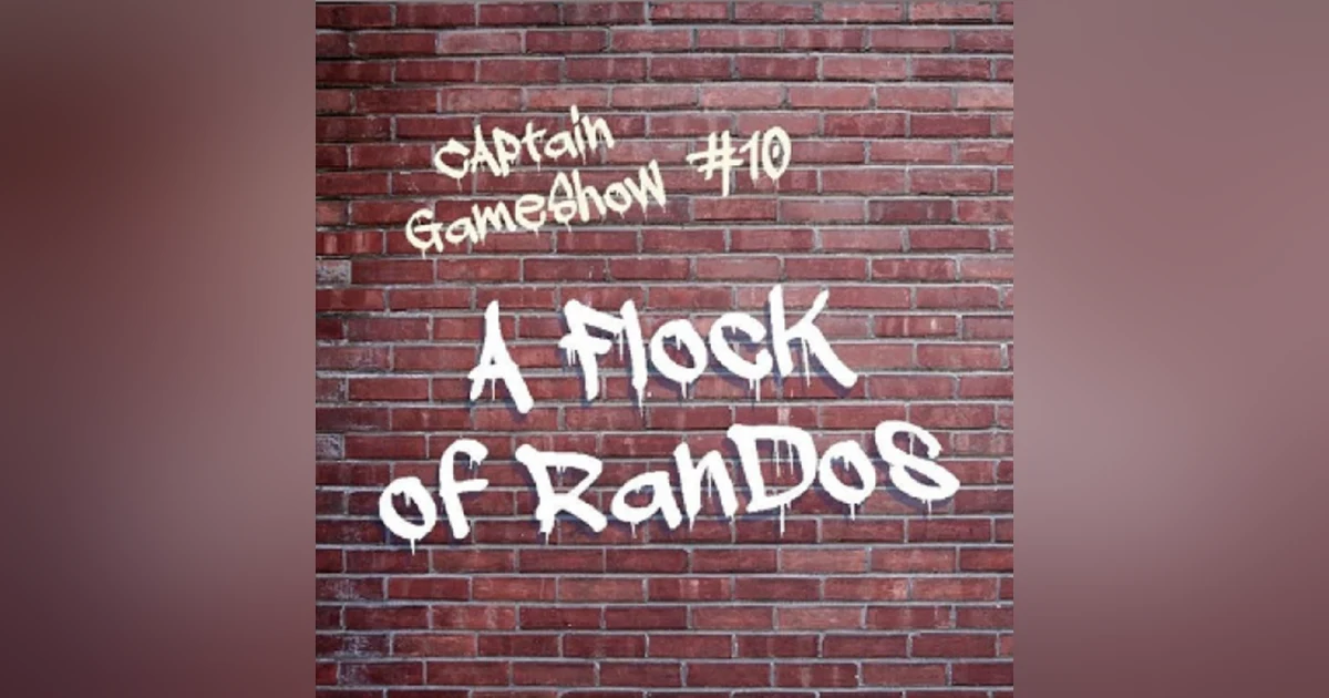 Episode 10: A Flock of Randos