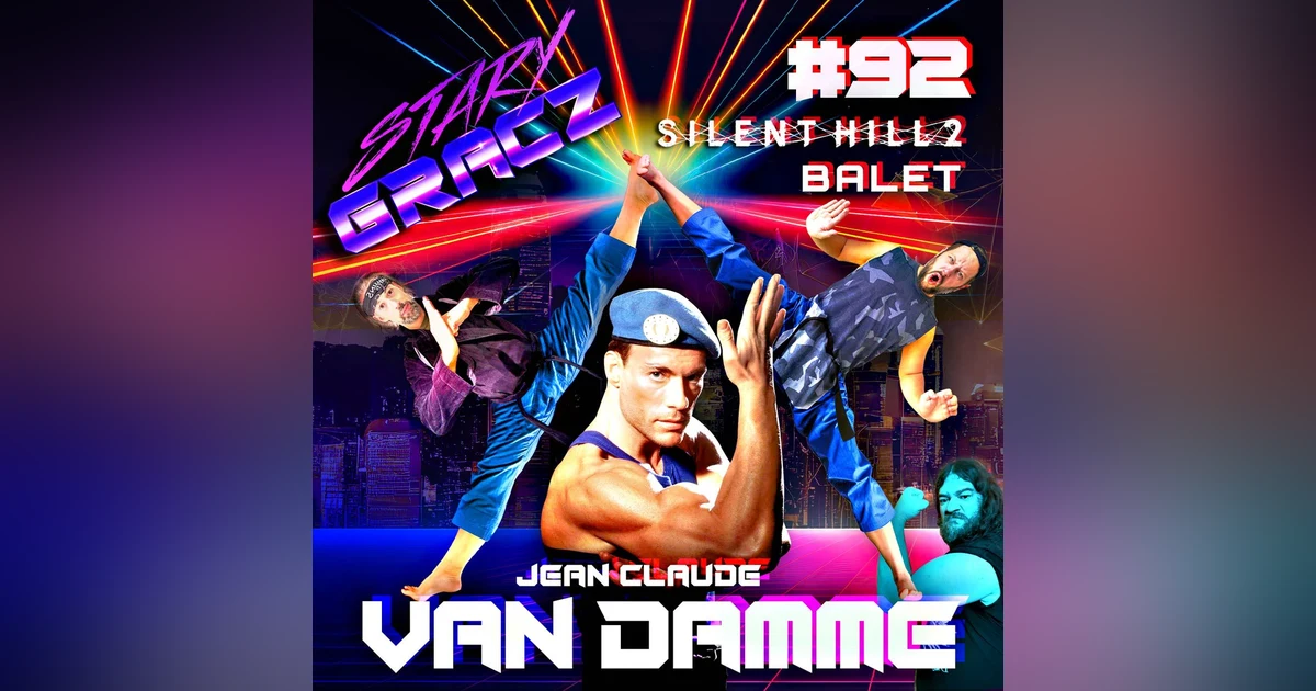 #92 Silent Hill 2, Balet, Van Damme
