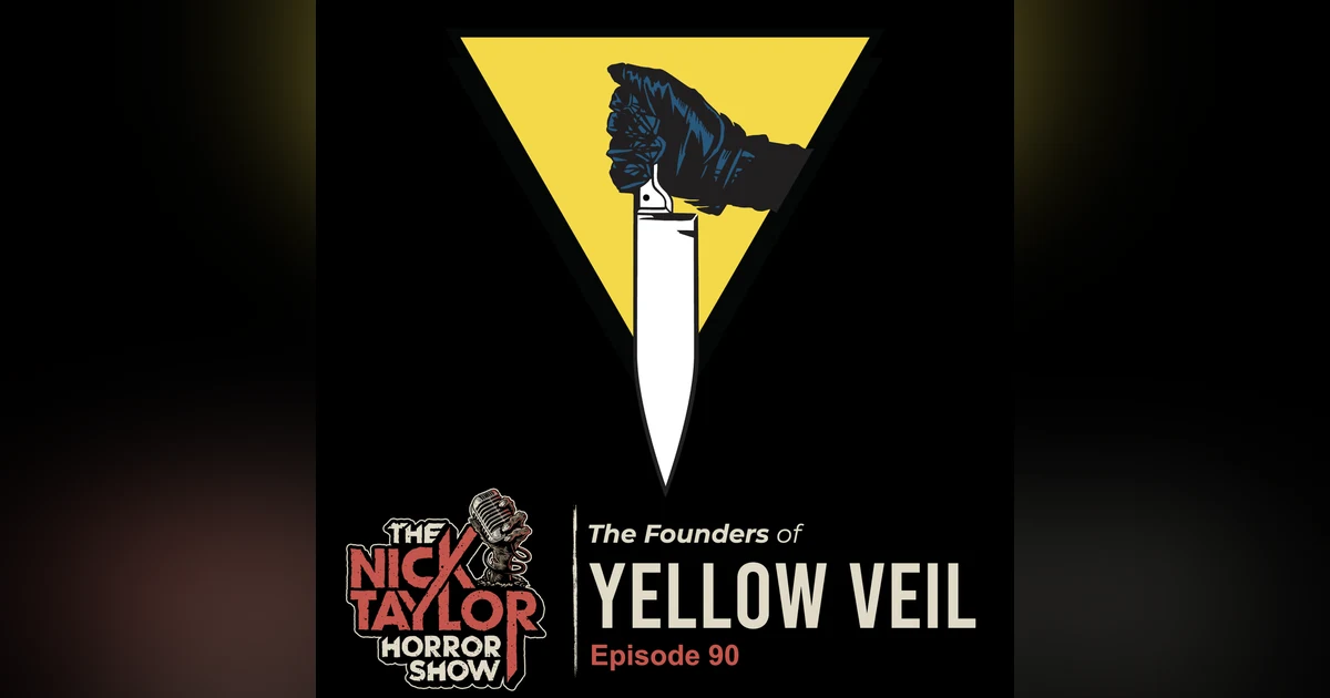 YELLOW VEIL on Producing Boundary-Breaking Indie Horror [Episode 90]