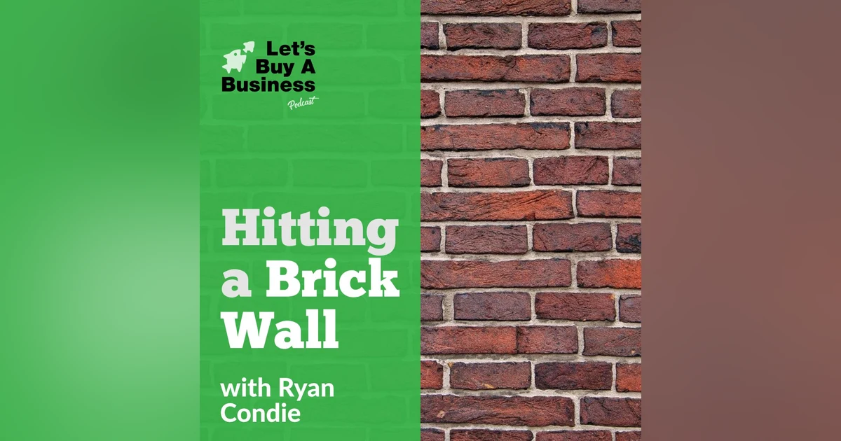 Hitting a Brick Wall