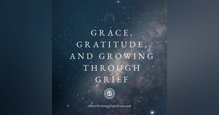 image for Grace, Gratitude, And Growing Through Grief