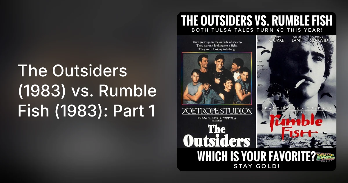 The Outsiders (1983) vs. Rumble Fish (1983): Part 1