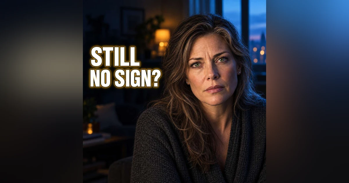 Still No Sign?