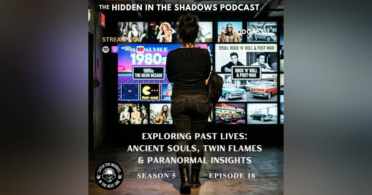 Exploring Past Lives: Ancient Souls, Twin Flames & Paranormal Insights