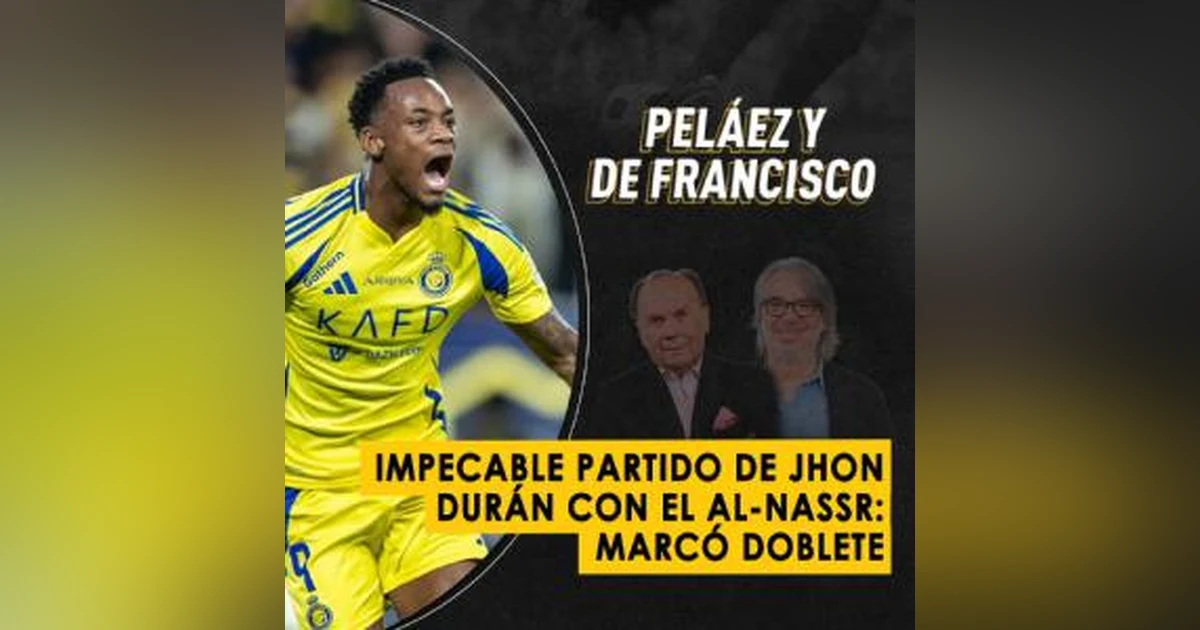 Impecable partido de Jhon Durán con el Al-Nassr: marcó doblete