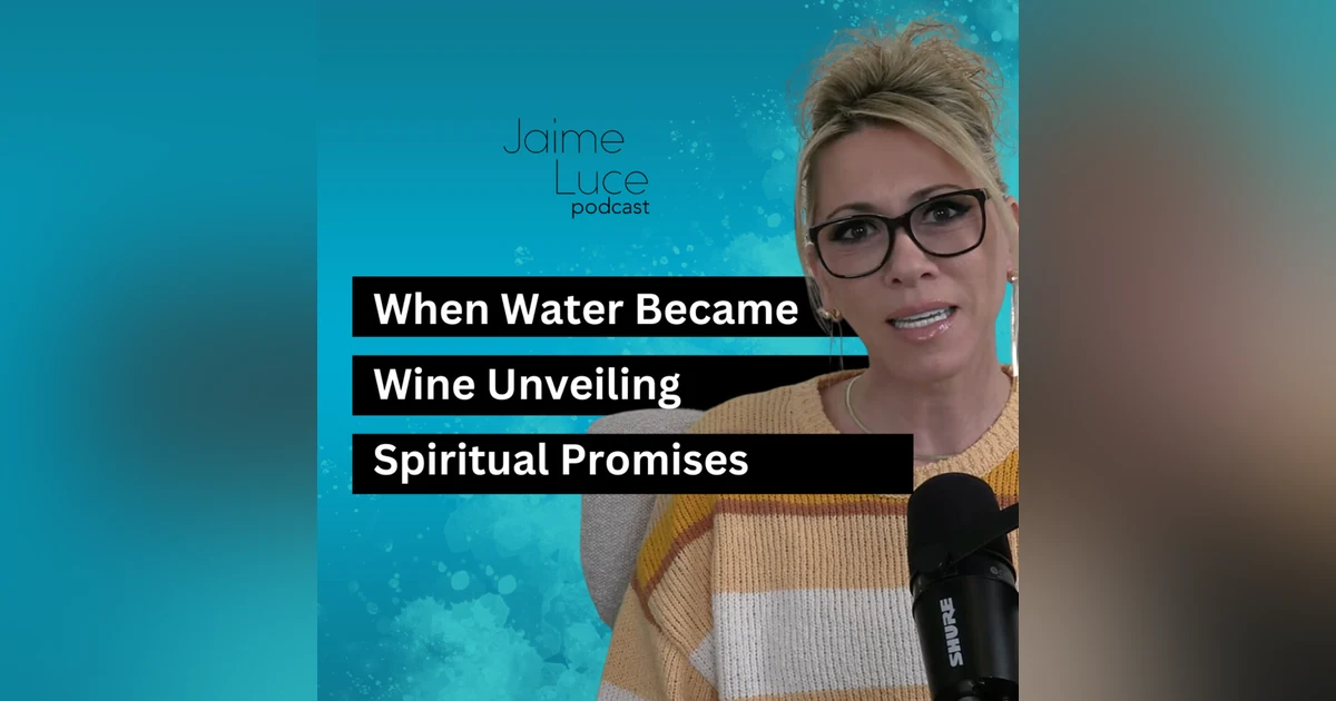 When Water Became Wine Unveiling Spiritual Promises