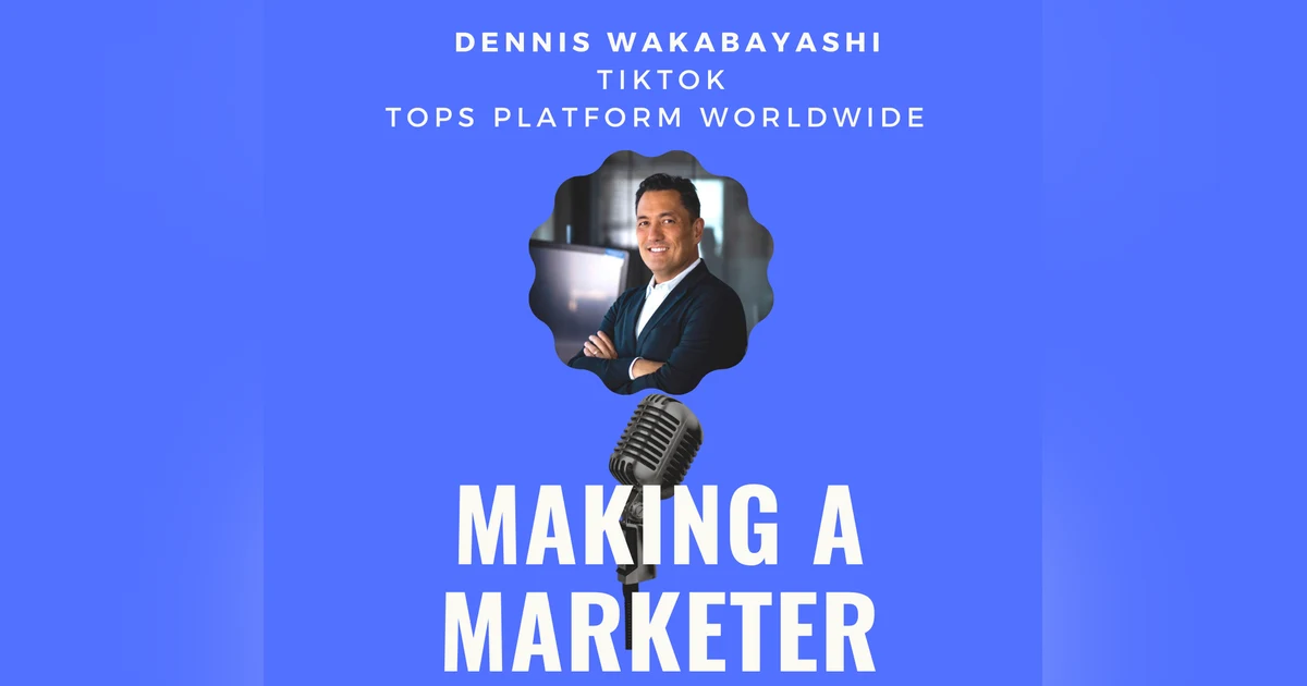 TikTok: Tops Platform Worldwide with Dennis Wakabayashi