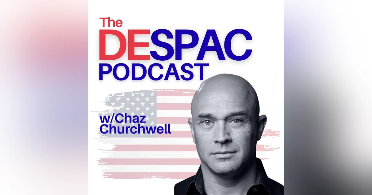 Why The DESPAC Podcast Exists: Protecting Companies After the SPAC