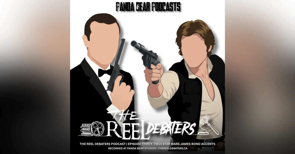 #32 "Bond, James Bond" Star Wars, Accents and The Future of Young Hollywood