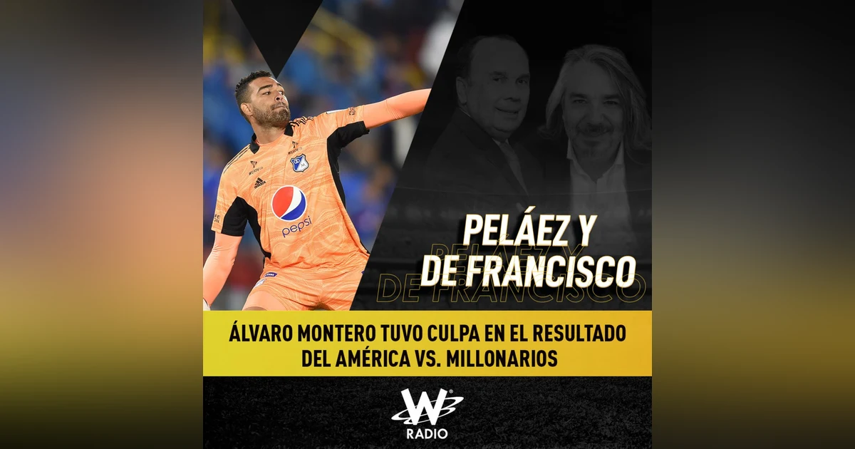 Álvaro Montero tuvo culpa en el resultado del América vs. Millonarios