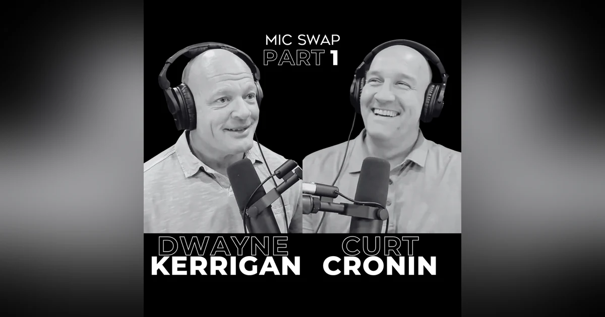 53. MIC SWAP: The Journey of Self-Evolution with Dwayne Kerrigan