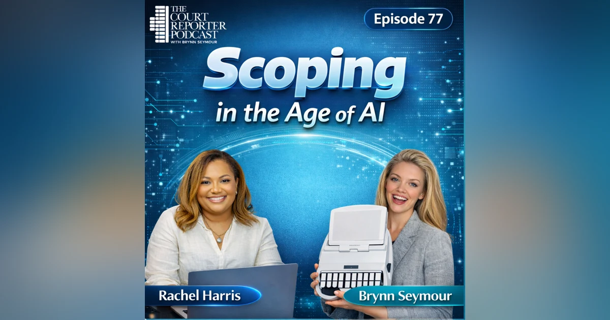 #77 - Scoping in the Age of AI with Rachel Harris