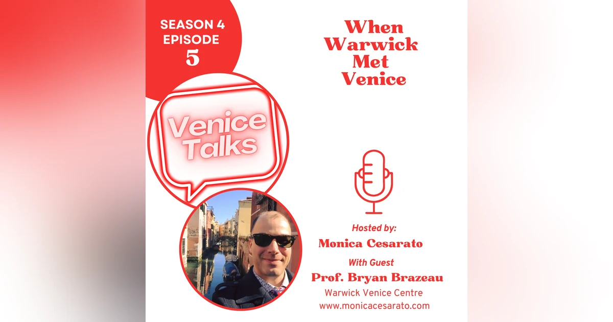 S4 Ep.5 - Thinking Venice, Teaching the World with Warwick Venice Centre