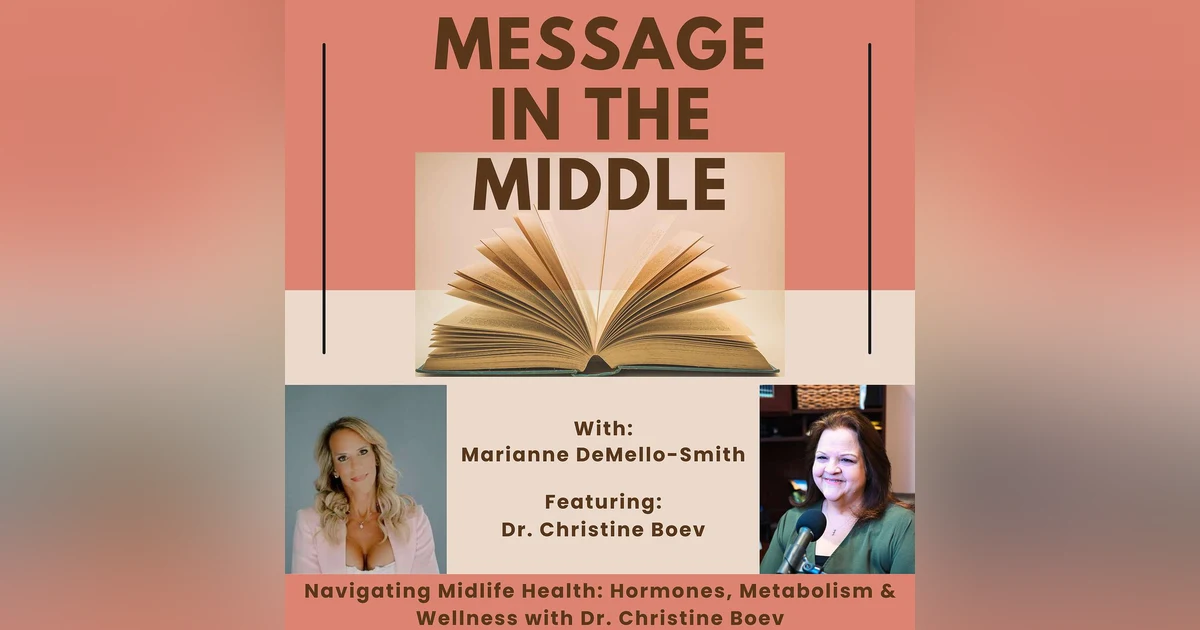 Navigating Midlife Health: Hormones, Metabolism & Wellness with Dr. Christine Boev