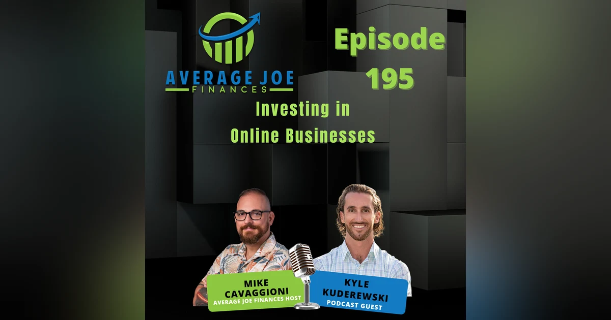 195. Investing in Online Businesses with Kyle Kuderewski