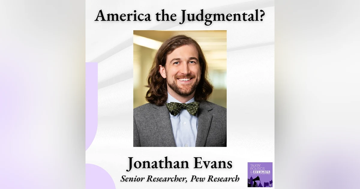 Jonathan Evans: Are Americans Really the World's Harshest Moral Critics? Pew Research Has the Data.