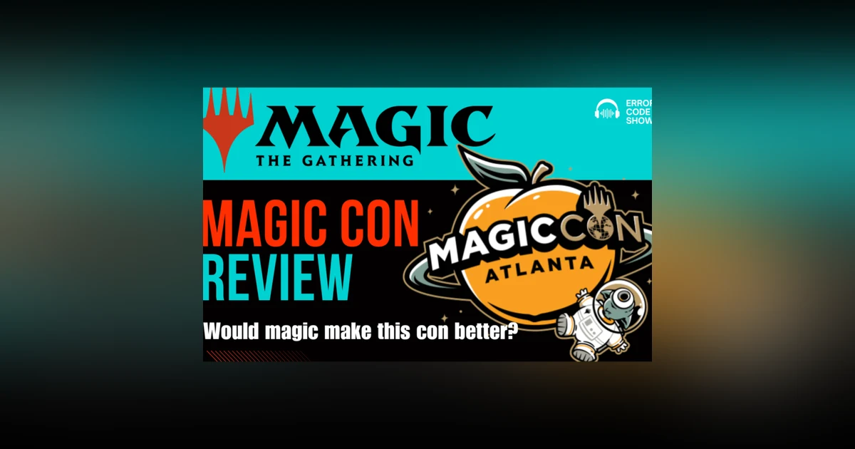 MagicCon 2025 Review: Epic Games, Awful Setup - Error Code Show